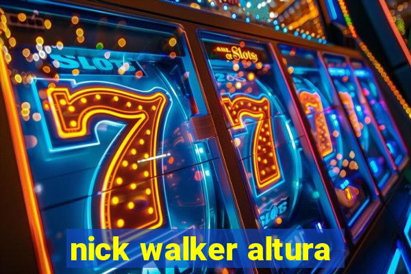 nick walker altura